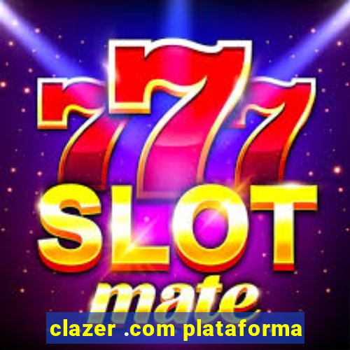 clazer .com plataforma